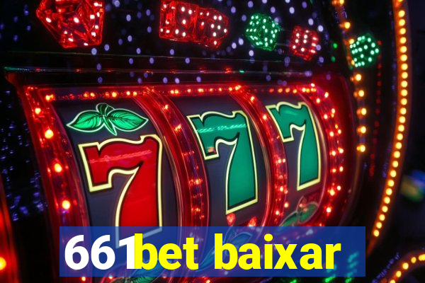 661bet baixar